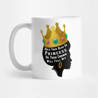 Hold Your Head Up Princess Mug